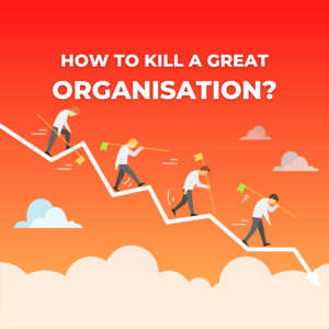 How to kill a great organisation_podcast